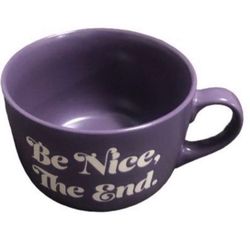 Big Purple Cup “Be Nice, The End.”