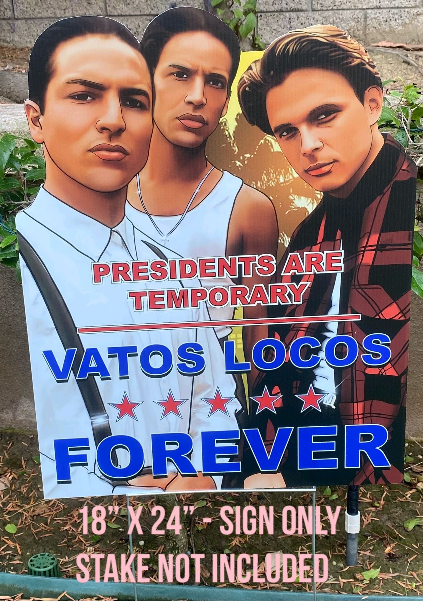 18” X 24” Vatos Locos Forever (Blood In Blood Out) Yard Sign - No Stake