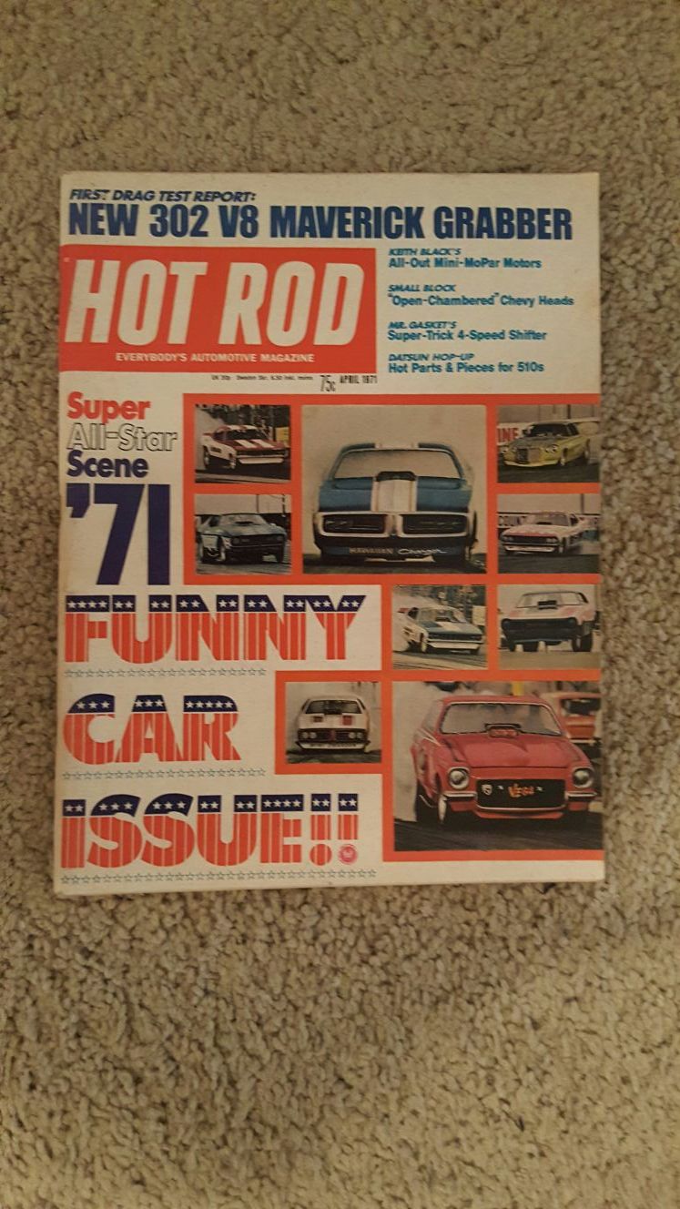 April 1971 Hot Rod Magazine FUNNY CAR issue, 302 V8 Maverick Grabber, Datsun