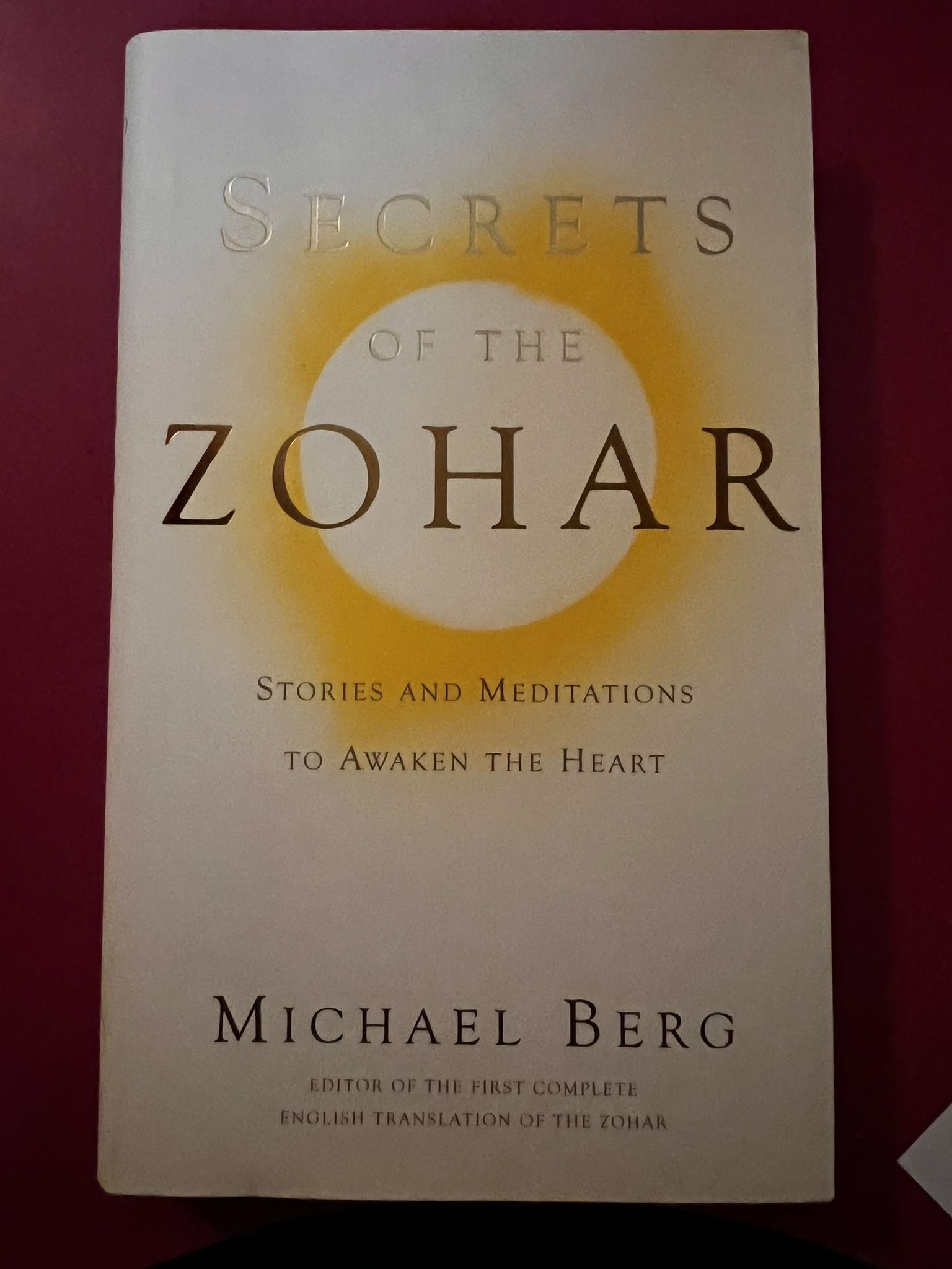 Secrets of the Zohar - Stories & Meditations to Awaken the Heart - by Michael Berg