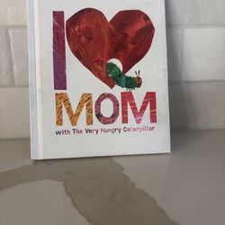 I Love Mom with The Very Hungry Caterpillar" by Eric Carle.