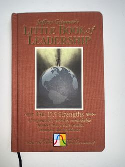 Jeffrey Gitomer The Little Book of Leadership : The 12. 5 Strengths of Responsible, Reliable,...