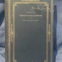 Records of Tennyson Ruskin Browning :  Anne Thackeray Ritchie, 1892 First Ed HC