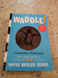 Waddle/ a scanimation picture book/ animals- in color- in motion!/ Refus Butler Seder/#1 new York times best selling author