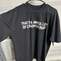 Cough Syrup Shirt