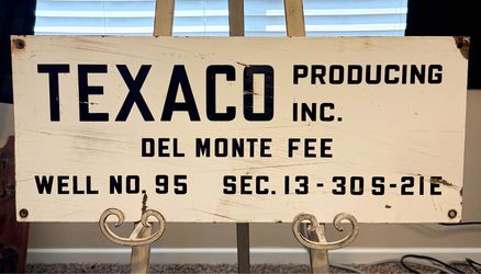 Vintage Porcelain Texaco Del Monte Fee Oil Well Oilfield Lease Sign Kern County California