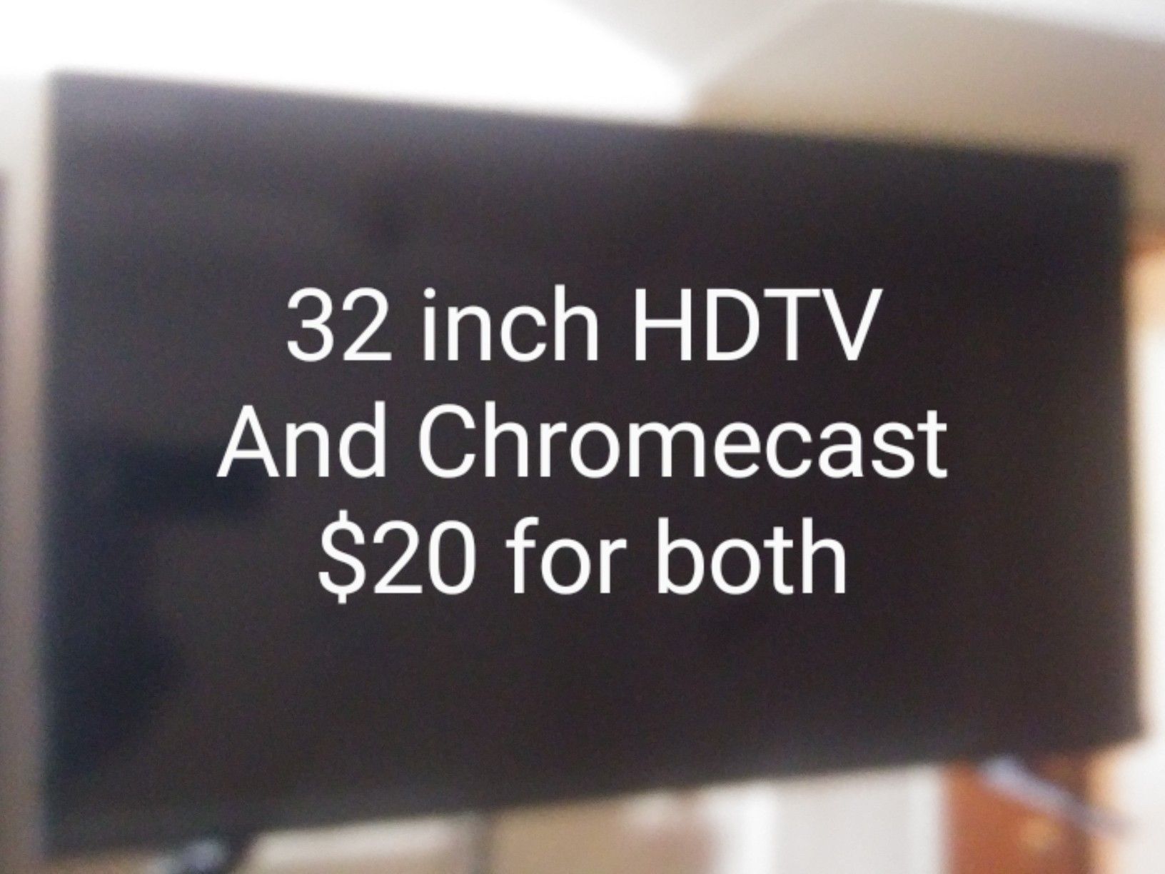 32 inch HDTV And Chromecast