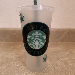 Customized Starbucks Cup “A Bit High Maintenance” weed