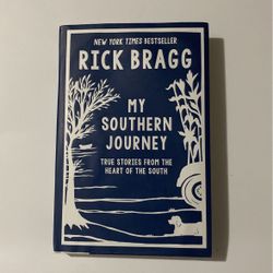 My Southern Journey By Rick Bragg 