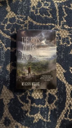 The Boys of The Fire and Ash by Meaghan Mcisaac