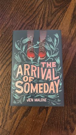 the arrival of someday