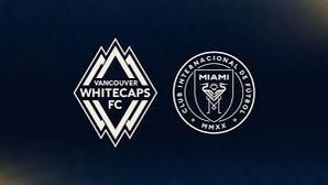Inter-Miami vs Vancouver 5/25
