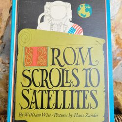 From Scrolls To Satellites, William Wise, HB, Ex-Lib, 1970, A Stepping-Stone Book