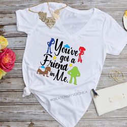 You’ve Got A Friend In Me Toy Story Disney Shirt