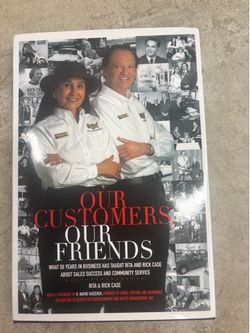 Our Customers, Our Friends Rick Case Brooke Bates Hardcover 2011 Smart Business