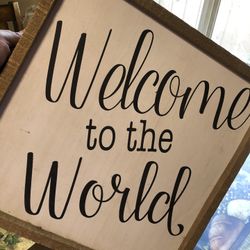 Welcome To The World Sign 