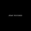 Stay Focus 