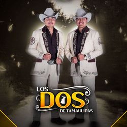 LOS DOS DE TAMAULIPAS TICKETS