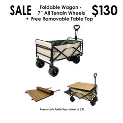Beach/Camping Foldable Wagon - 7" All Terrain Wheels + Free Removable Table Top