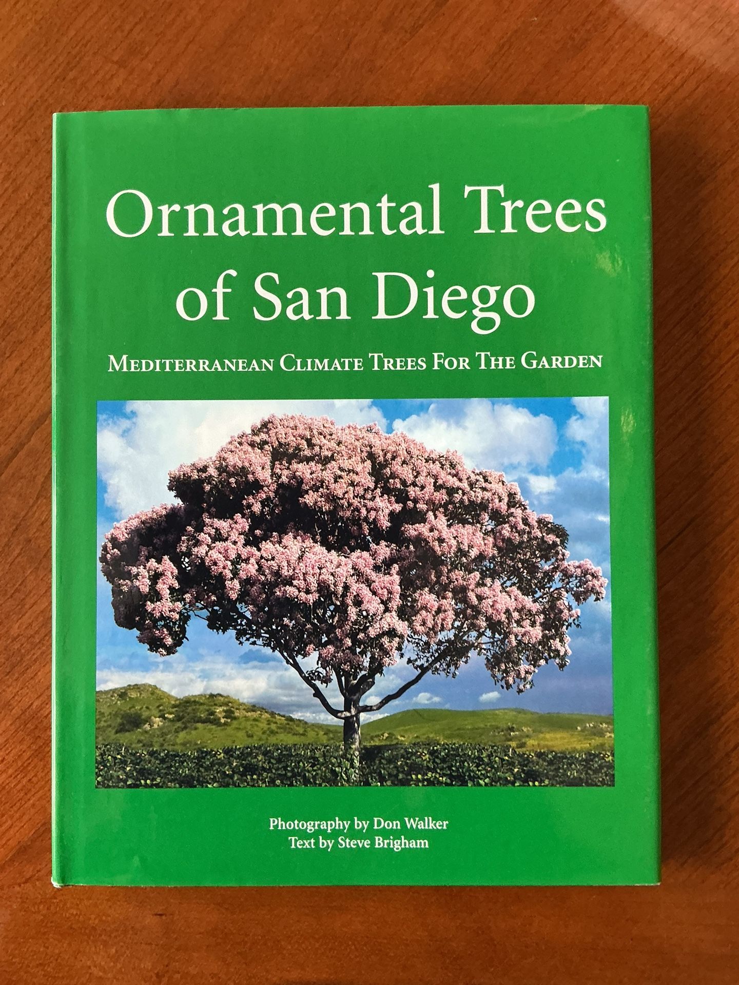 Book - Ornamental Trees of San Diego by Steve Brigham, Don Walker - Must Have Tree Book. Like New