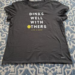 Life Is Good Crusher T-shirt Dinks Well with Others Cotton XL Pickleball