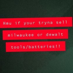 Milwaukee  Tools/Batteries