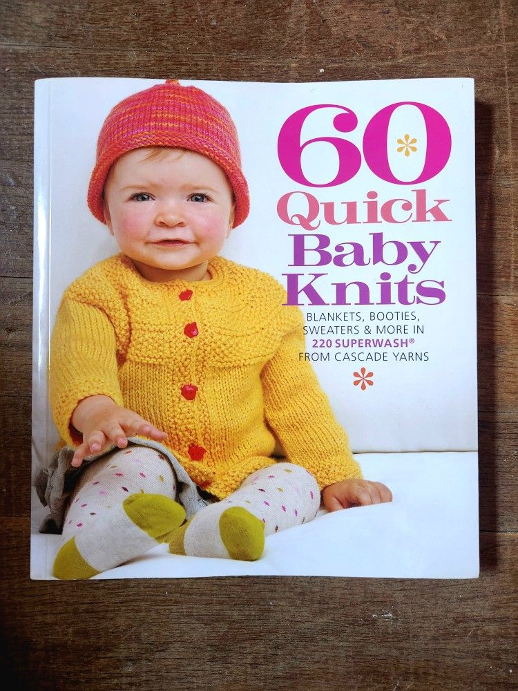 60 Quick Baby Knits: Blankets, Booties, Sweaters And More Paperback