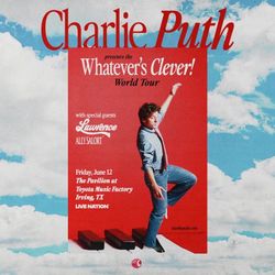 Charlie Puth: Whatever's Clever! World Tour Tickets at The Pavilion at Toyota Music Factory in Irving, TX on 06/12/2026