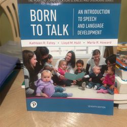 Born To Talk: An Introduction To Speech And Language Development 7th Edition 