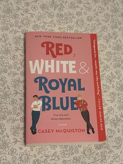 Red, white & royal blue - Casey McQuiston