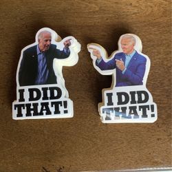 I Did That”  Lets Go Brandon” 3x3 Stickers  10x$1
