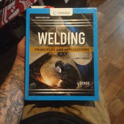 Cengage Ninth Edition Welding Principles And Applications Textbook