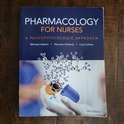 Pharmacology For Nurses A Pathophysiologic Approach By Adams, Holland, & Urban
