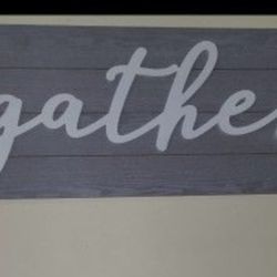 Like New "GATHER" sign Grey White