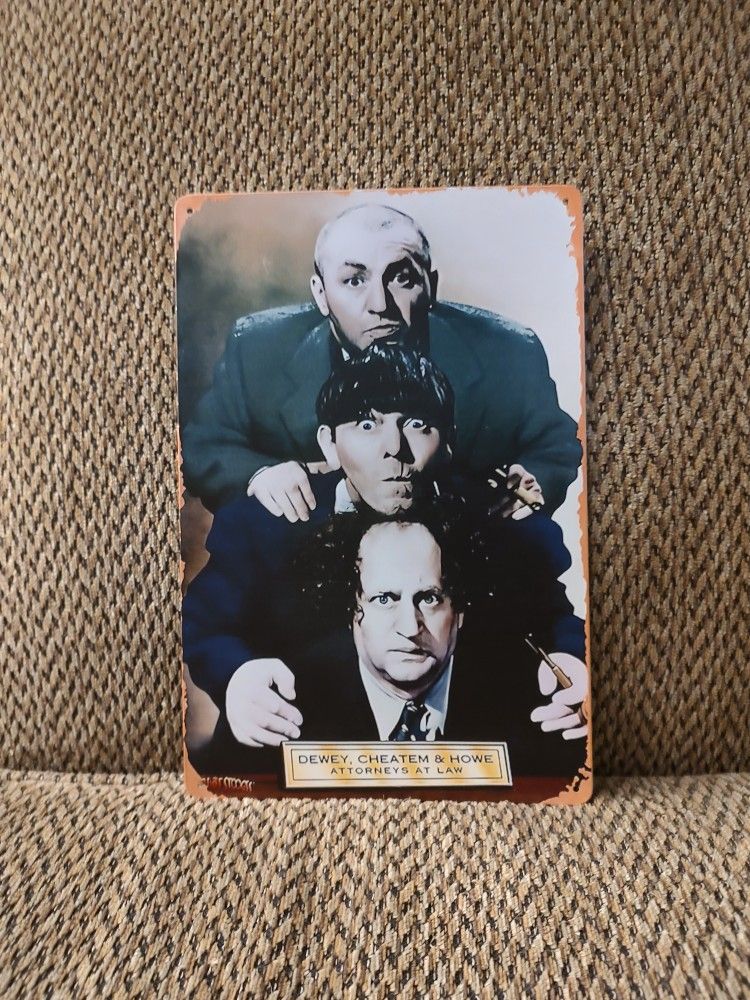 THREE STOOGES METAL SIGN. 12" X 8". NEW. PICKUP ONLY