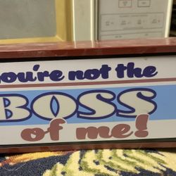 Sign Metal Box Wall Sign with Light Your not the BOSS of me!" 12”in L 5”in H 4”in thick has switch & light Hard to Find Rare