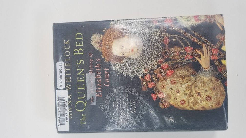 The Queen's Bed: An Intimate History of Elizabeth's course , Anna Whitelock