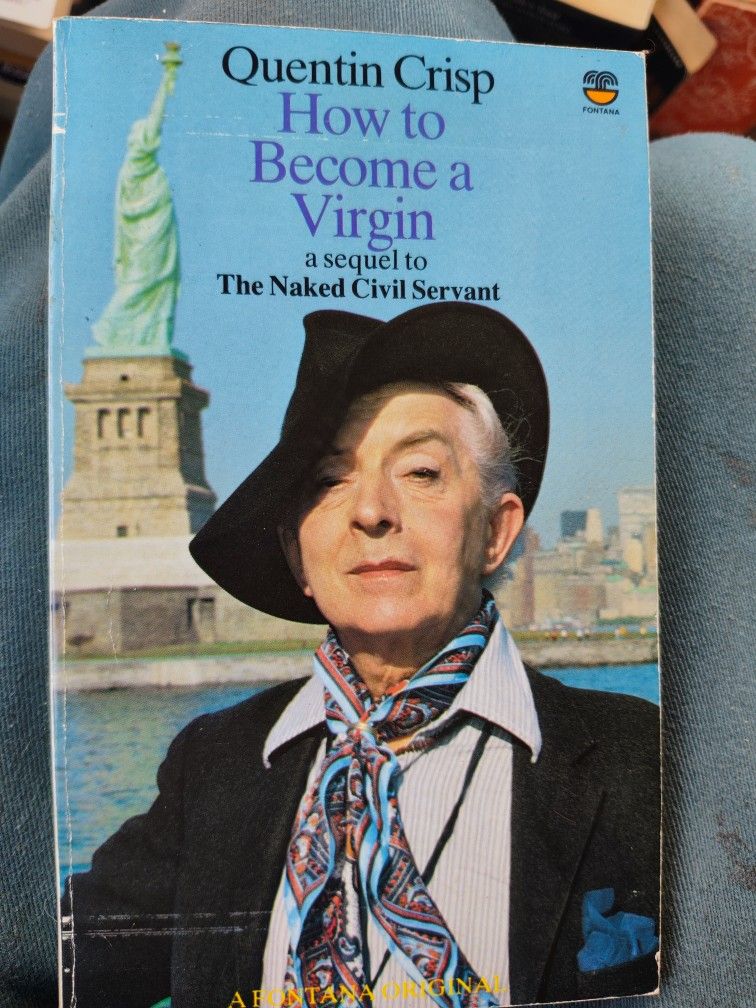 AUTOGRAPHED "How To Become A Virgin" By Quentin Crisp 
