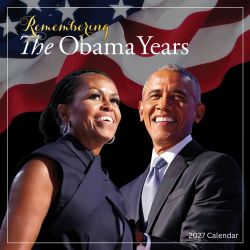 Remembering The Obama Years 2027 African American Wall Calendar
