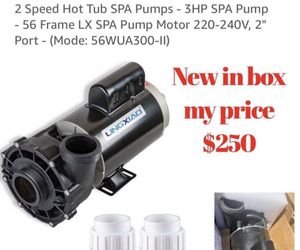 Pool pump New in box 2 Speed Hot Tub SPA Pumps - 3HP SPA Pump - 56 Frame LX SPA Pump Motor 220-240V, 2" Port - (Mode: 56WUA300-II) 🚨$250 firm cash on