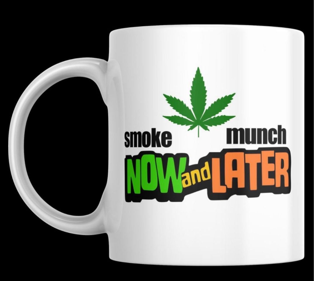 Funny Stoner Mug | Smoke & Munch Now and Later Weed Coffee Cup | Cannabis Gift for Him or Her | 420 Humor Mug | Marijuana Leaf Cup