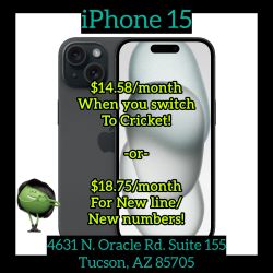 iPhone 15 - $14.68/month When You Switch To Cricket at 4631 N. Oracle Rd. 85705