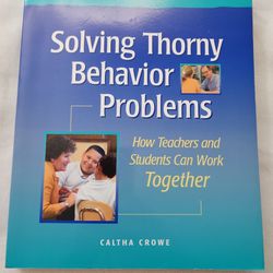 Solving Thorny Behavior Problems How Teachers And Students Can Work Together