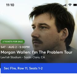 (2) Morgan Wallen Concert Tickets 8/2/25