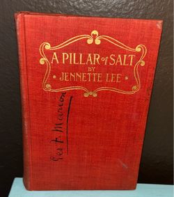 1901 A Pillar of Salt book -By Jennette Lee