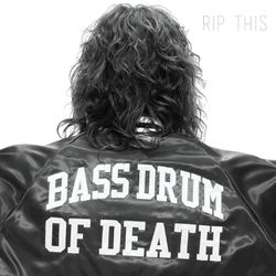 Bass Drum Of Death Rip This cd