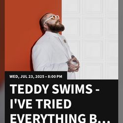 4- Teddy Swims Concert tickets