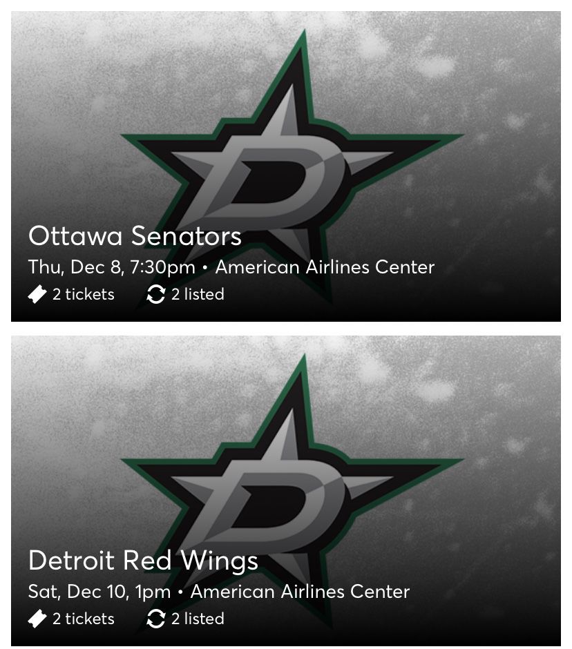 Dallas Stars Tickets 12/8 v. Ottawa Senators and 12/10 v. Detroit Red Wings
