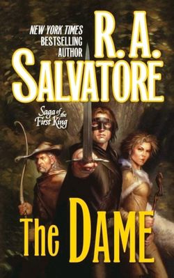 The Dame : Saga of the First King by R.A. Salvatore Hardcover Book