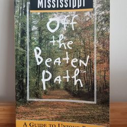 Mississippi Off The Beaten Path: A Guide To Unique Places